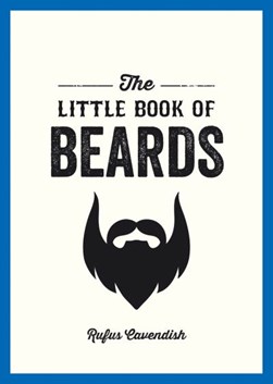 The little book of beards by Rufus Cavendish