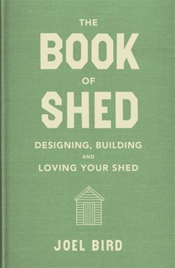 The book of shed by Joel Bird