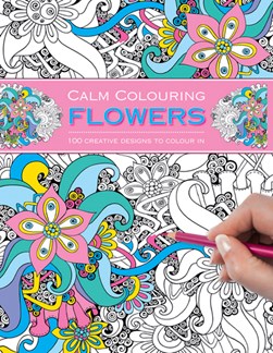 Calm Colouring: Flowers by Southwater