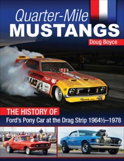 Quarter-mile Mustangs by Doug Boyce