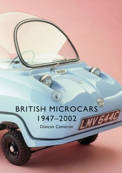 British microcars 1947-2002 by Duncan Cameron