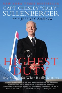 Highest duty by Chesley Sullenberger