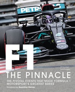 Formula One - the pinnacle by Tony Dodgins