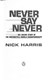 Never Say Never P/B by Nick Harris