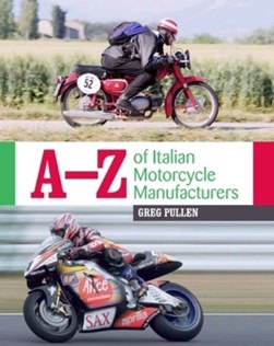 A-Z of Italian motorcycle manufacturers by Greg Pullen
