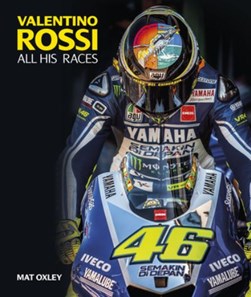 Valentino Rossi by Mat Oxley