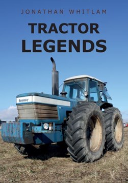 Tractor legends by Jonathan Whitlam