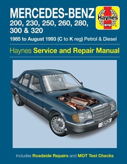 Mercedes-Benz 124 Series ('85 to '93) service and repair manual by Spencer Drayton
