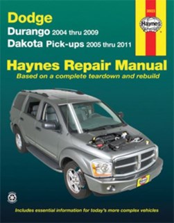 Dodge Durango & Dakota automotive repair manual, 2004-2011 by 