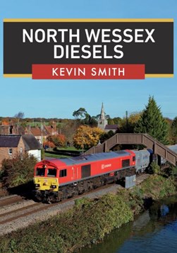 North Wessex diesels by Kevin Smith