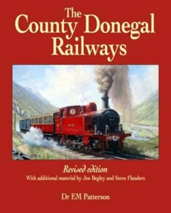 The County Donegal Railways by Edward M. Patterson