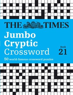 The Times Jumbo Cryptic Crossword Book 21 by The Times Mind Games