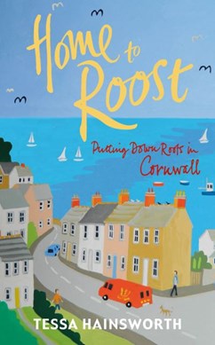 Home to roost by Tessa Hainsworth