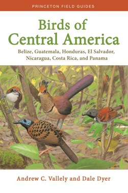 Birds of Central America by A. C. Vallely