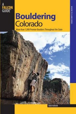 Bouldering Colorado by Bob Horan