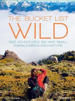 The bucket list. Wild by Kath Stathers