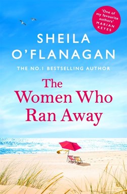 Women Who Ran Away P/B by Sheila O'Flanagan