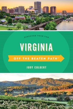 Virginia Off the Beaten Path¬ by Judy Colbert