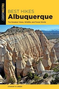 Best hikes Albuquerque by Stewart M. Green