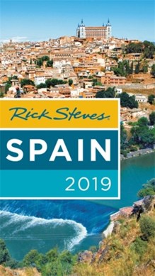 Rick Steves Spain 2019 by Rick Steves