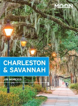 Charleston & Savannah by Jim Morekis
