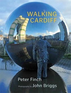 Walking Cardiff by Peter Finch