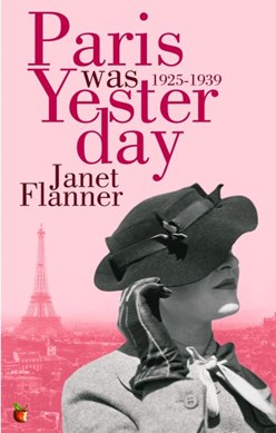 Paris was yesterday, 1925-1939 by Janet Flanner