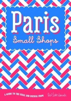 Paris small shops by Anne S. Ditmeyer