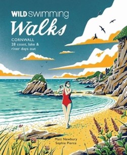 Wild swimming walks - Cornwall by Matt Newbury