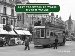 Lost tramways of Wales by Peter Waller