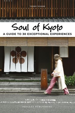Soul of Kyoto by Thierry Teyssier
