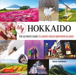My Hokkaido by Aaron Jamieson