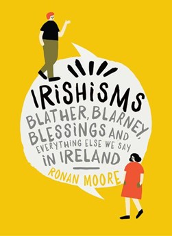 Irishisms H/B by Ronan Moore