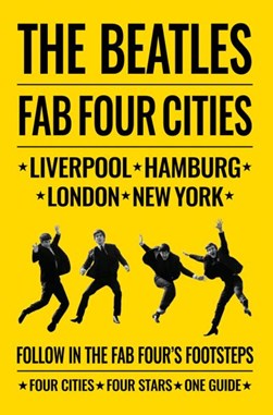 The Beatles Fab Four cities by Richard Porter