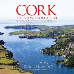 Cork The View From Above  P/B by Dennis Horgan