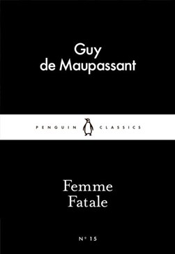 Femme fatale by Guy de Maupassant