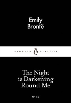 Night is Darkening Round Me P/B by Emily Brontë