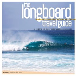 The longboard travel guide by Sam Bleakley