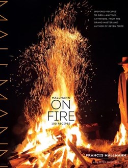 Mallmann on fire by Francis Mallmann