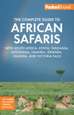The complete guide to African safaris by 