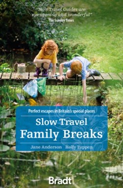 Slow travel family breaks by Jane Anderson