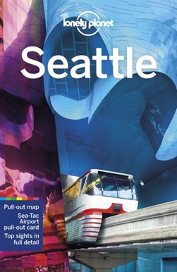 Lonely Planet Seattle Travel Guide P/B by Robert Balkovich