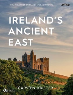 Irelands Ancient East P/B by Carsten Krieger