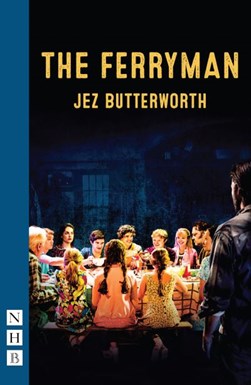 The ferryman by Jez Butterworth