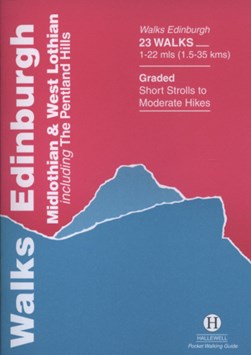 Walks, Edinburgh, Midlothian & West Lothian including the Pe by Richard Hallewell