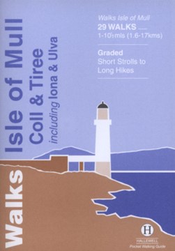 Walks, Isle of Mull, Coll & Tiree including Iona & Ulva by Paul Williams