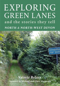 Exploring green lanes by Valerie R. Belsey
