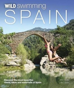 Wild swimming Spain by John Weller