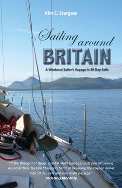 Sailing around Britain by Kim C. Sturgess