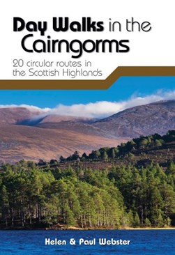 Day Walks in the Cairngorms by Helen Webster